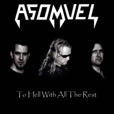 Asomvel : To Hell with All the Rest
